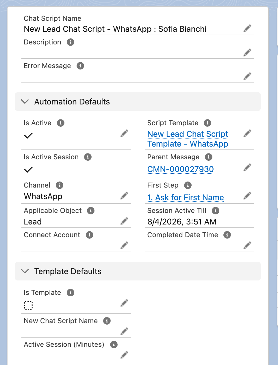 A running chat script record named New Lead Chat Script - WhatsApp : Sofia Bianchi with Is Active ticked, Is Active Session ticked, Session Active Till showing a future date-time, Script Template and Parent Message links, First Step, and Is Template unticked