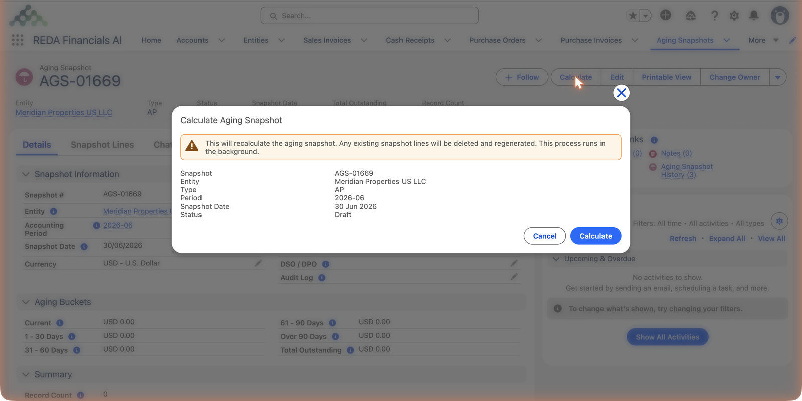 The Calculate Aging Snapshot confirmation dialog in REDA Financials AI. A warning reads: 'This will recalculate the aging snapshot. Any existing snapshot lines will be deleted and regenerated. This process runs in the background.' Below it, the dialog summarizes: Snapshot AGS-01669, Entity Meridian Properties US LLC, Type AP, Period 2026-06, Snapshot Date 30 Jun 2026, Status Draft — with Cancel and Calculate buttons.
