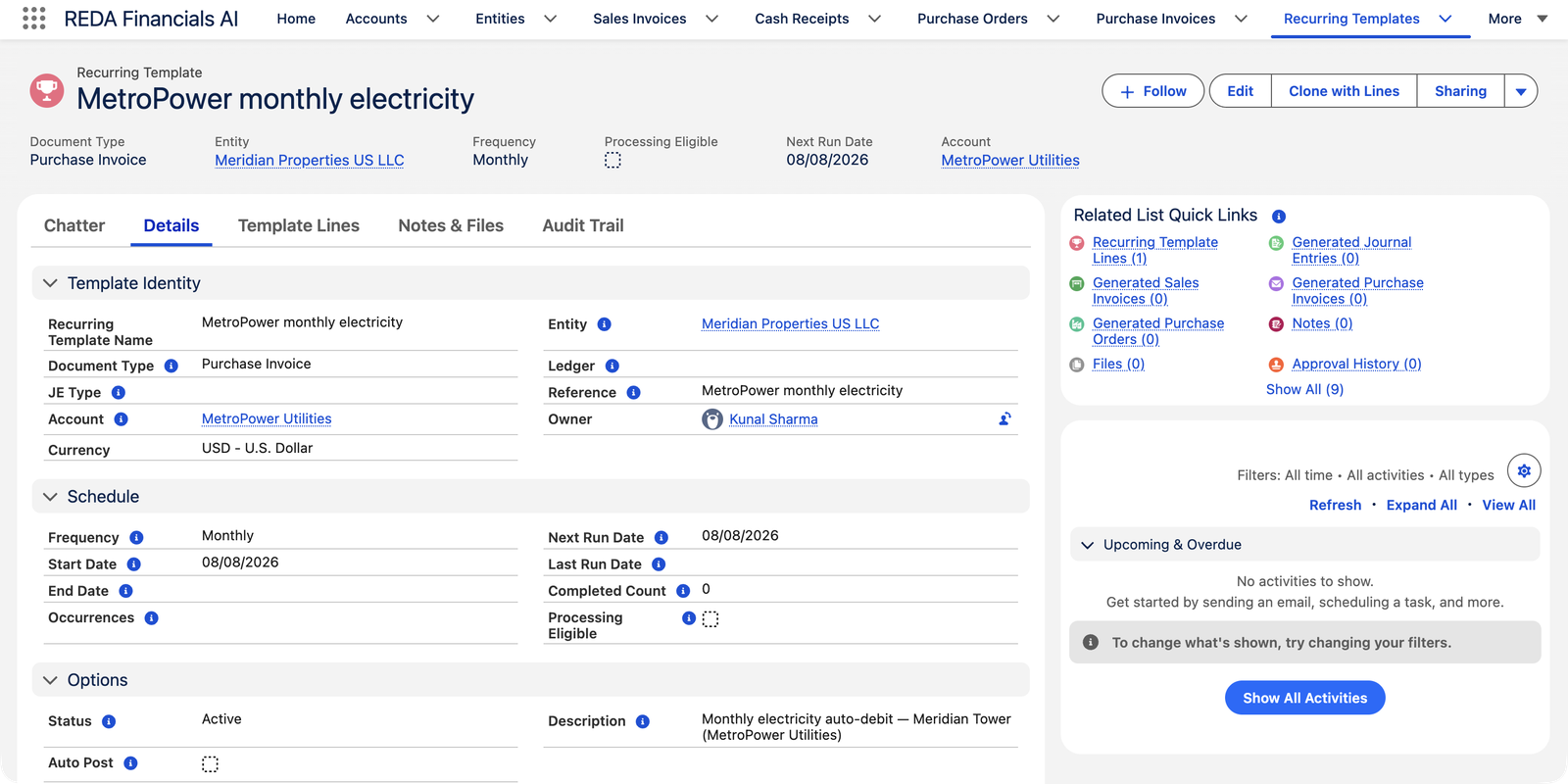 A Recurring Template record in REDA Financials AI named 'MetroPower monthly electricity'. Highlights: Document Type Purchase Invoice, Entity Meridian Properties US LLC, Frequency Monthly, Next Run Date 08/08/2026, Account MetroPower Utilities. The Details tab shows Template Identity (Document Type, Account, Currency), a Schedule section (Frequency Monthly, Start Date, End Date, Occurrences, Next Run Date, Last Run Date, Completed Count 0, Processing Eligible) and an Options section (Status Active, Auto Post, Description). Related List Quick Links include Recurring Template Lines (1) and Generated Purchase Invoices (0).