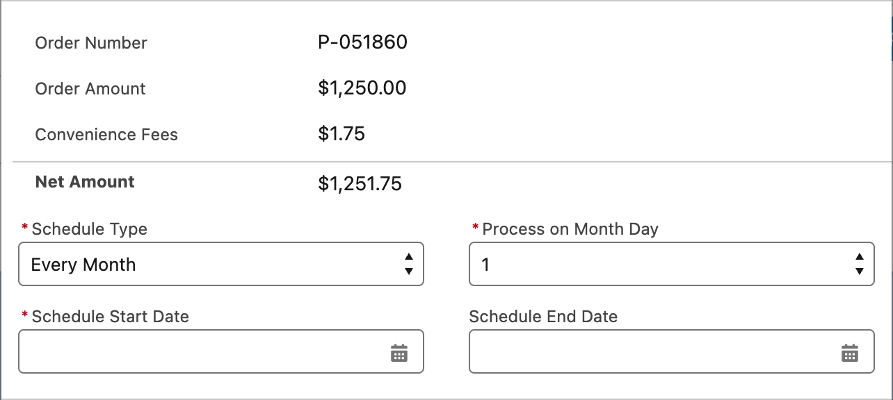 El Confirm Pay Order Summary de una programación: Order Number, Order Amount, Convenience Fees, Net Amount y luego Schedule Type "Every Month", Process on Month Day 1 y los selectores Schedule Start Date y Schedule End Date todavía vacíos